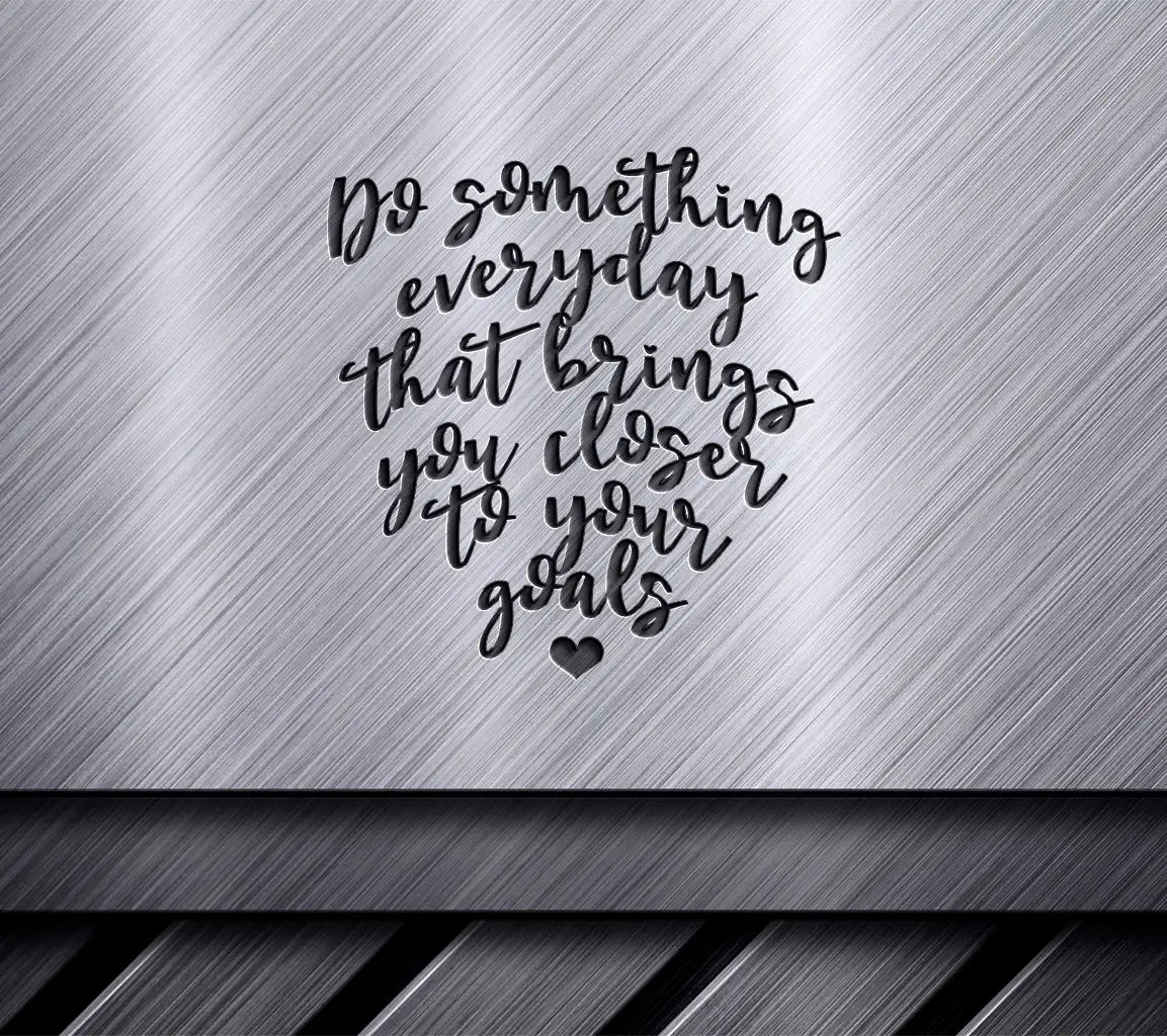 Do Something Everyday SVG - Goal Setting Poster Design SVG