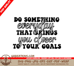 Do Something Everyday SVG - Goal Setting Poster Design SVG