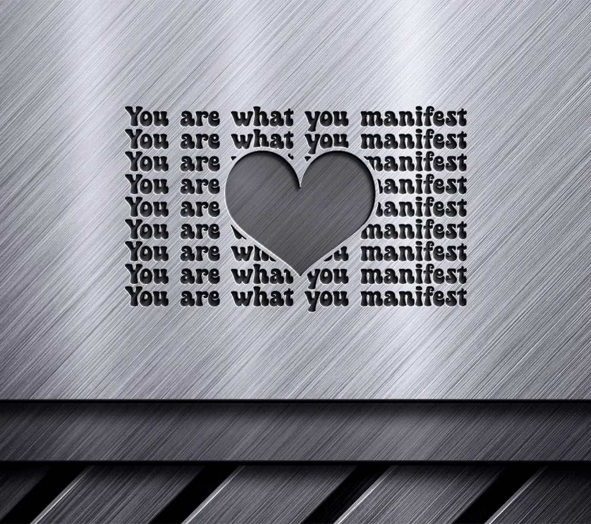 You Are What You Manifest Heart SVG for Notebook & Planners SVG