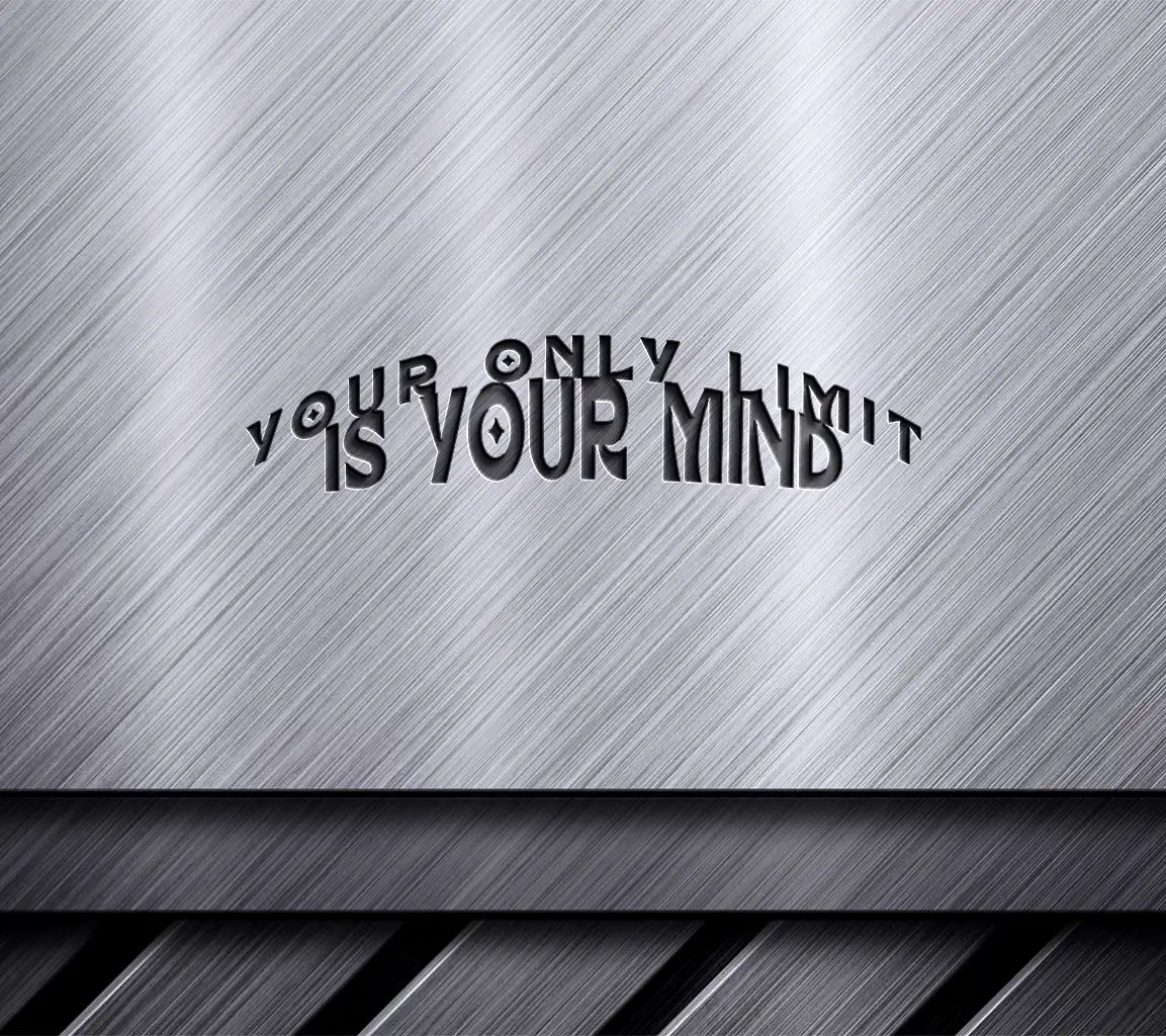  Your Only Limit Is Your Mind SVG Design - Huge Notebook SVG