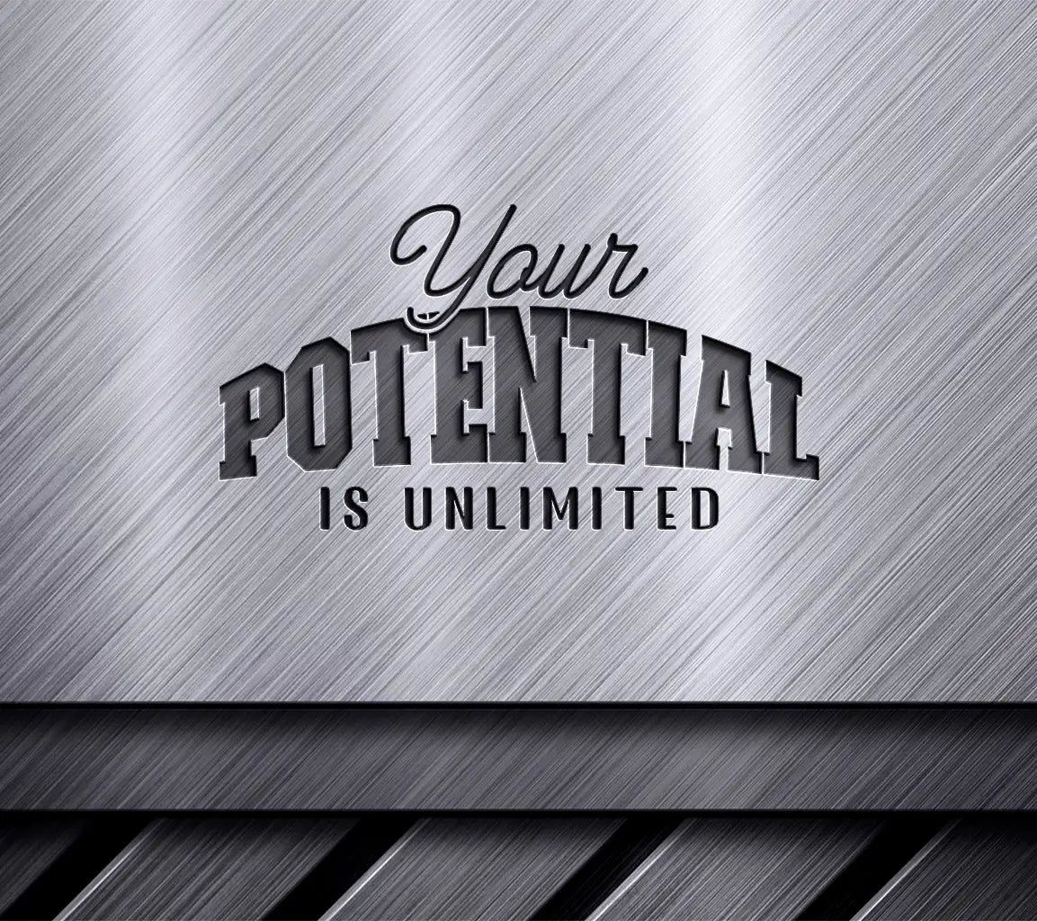  Your Potential Is Unlimited SVG Design SVG