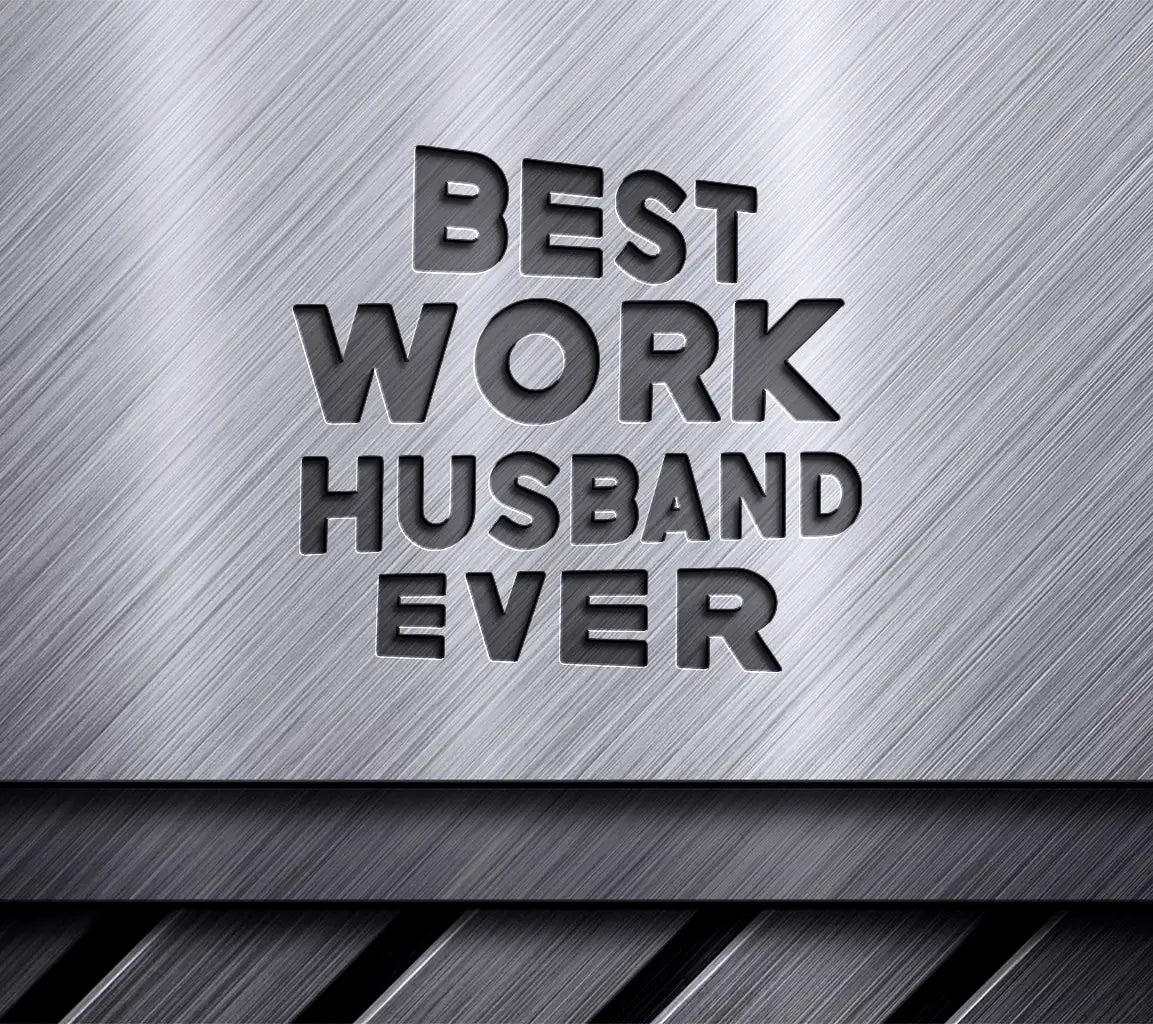 Best Work Husband Ever SVG -  Sign - Huge Officemug Design SVG