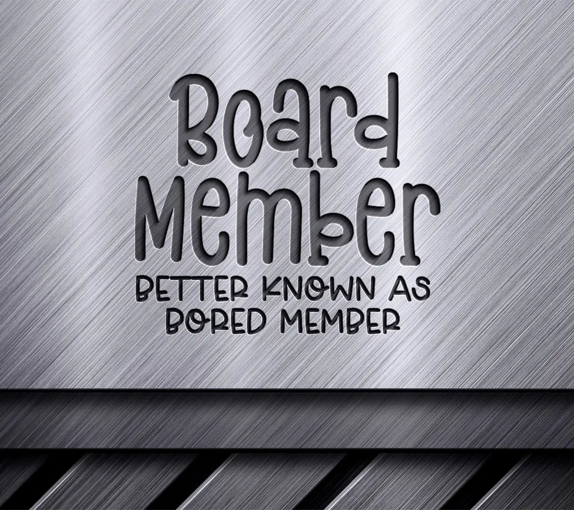 Board Member, Bored Member SVG - Funny Office Mug Design SVG