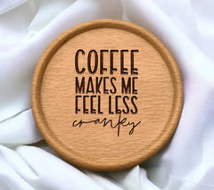 Coffee Makes Me Feel Less Cranky SVG Poster Design SVG