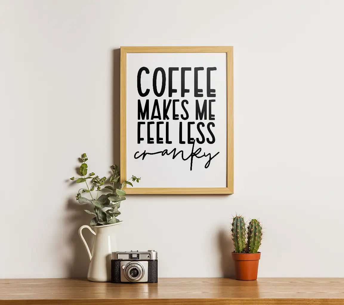 Coffee Makes Me Feel Less Cranky SVG Poster Design SVG