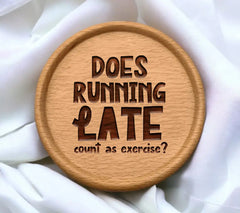 Does Running Late Count As Exercise Funny SVG for Office Mugs SVG