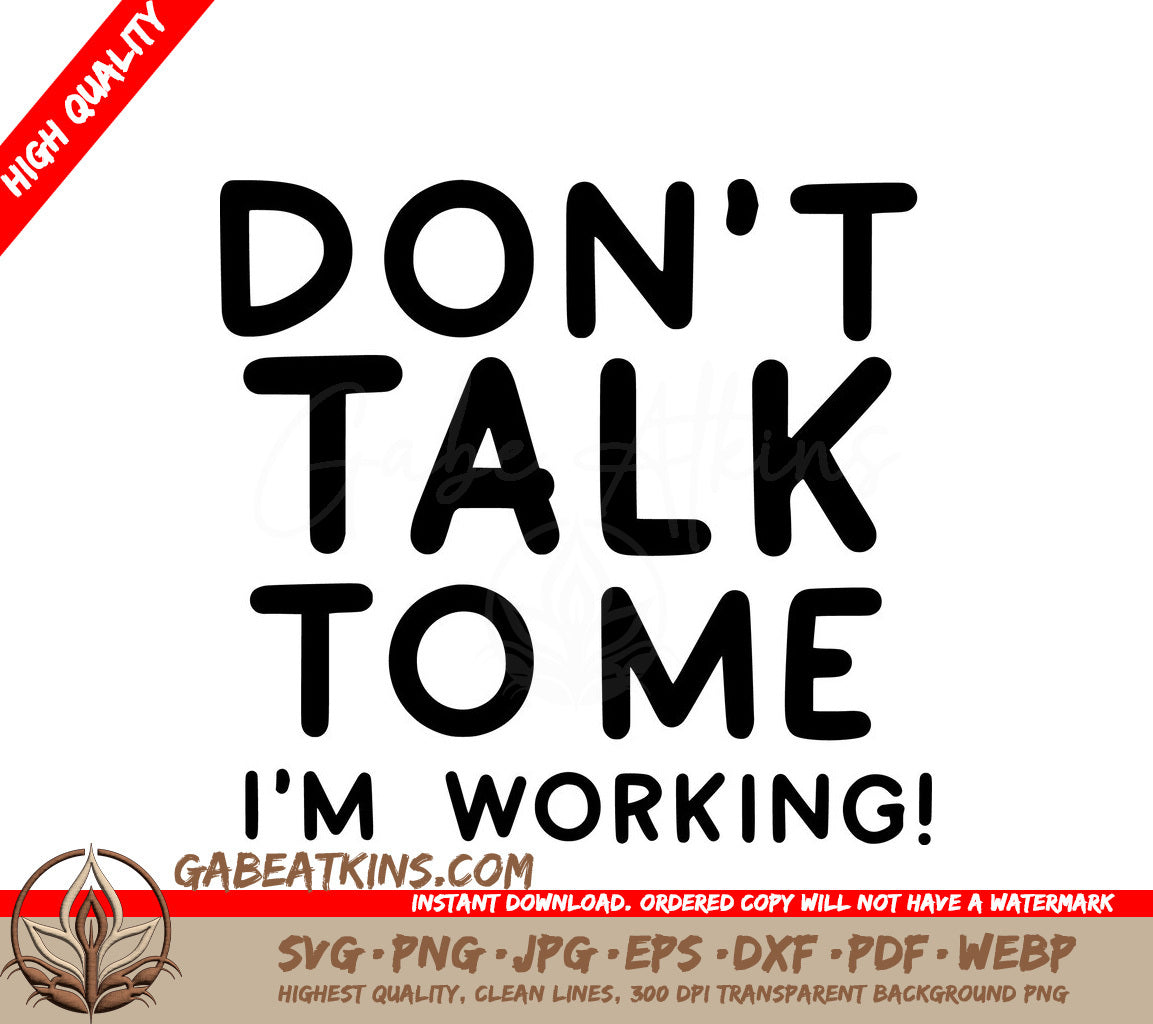 Dont Talk To Me Im Working SVG - Huge Office Mug Design SVG