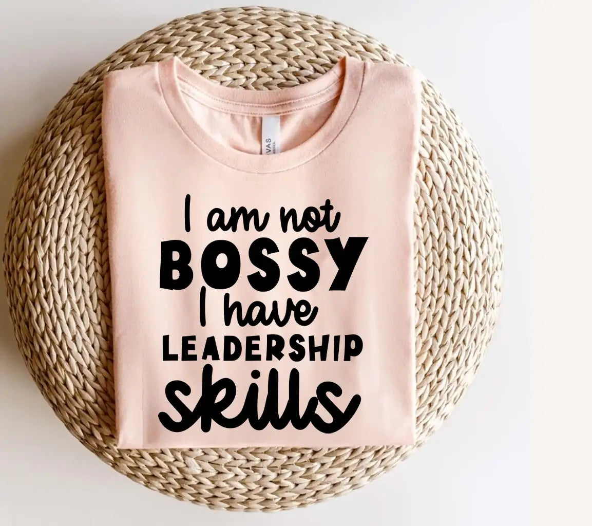 Im Not Bossy, I Have Leadership Skills SVG Cut File SVG