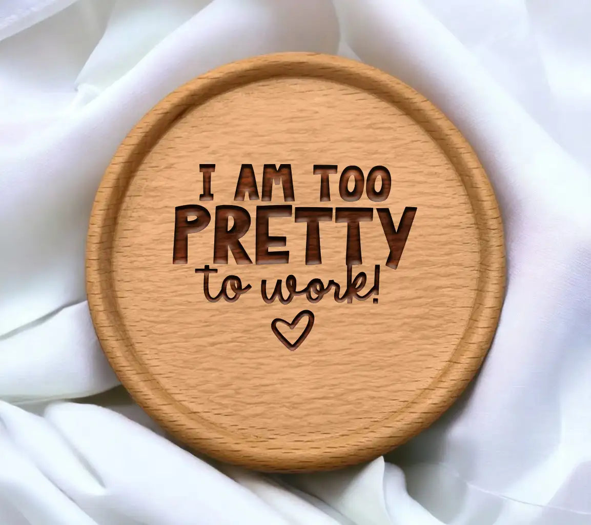 Im Too Pretty To Work SVG - Funny Office Mug Design SVG