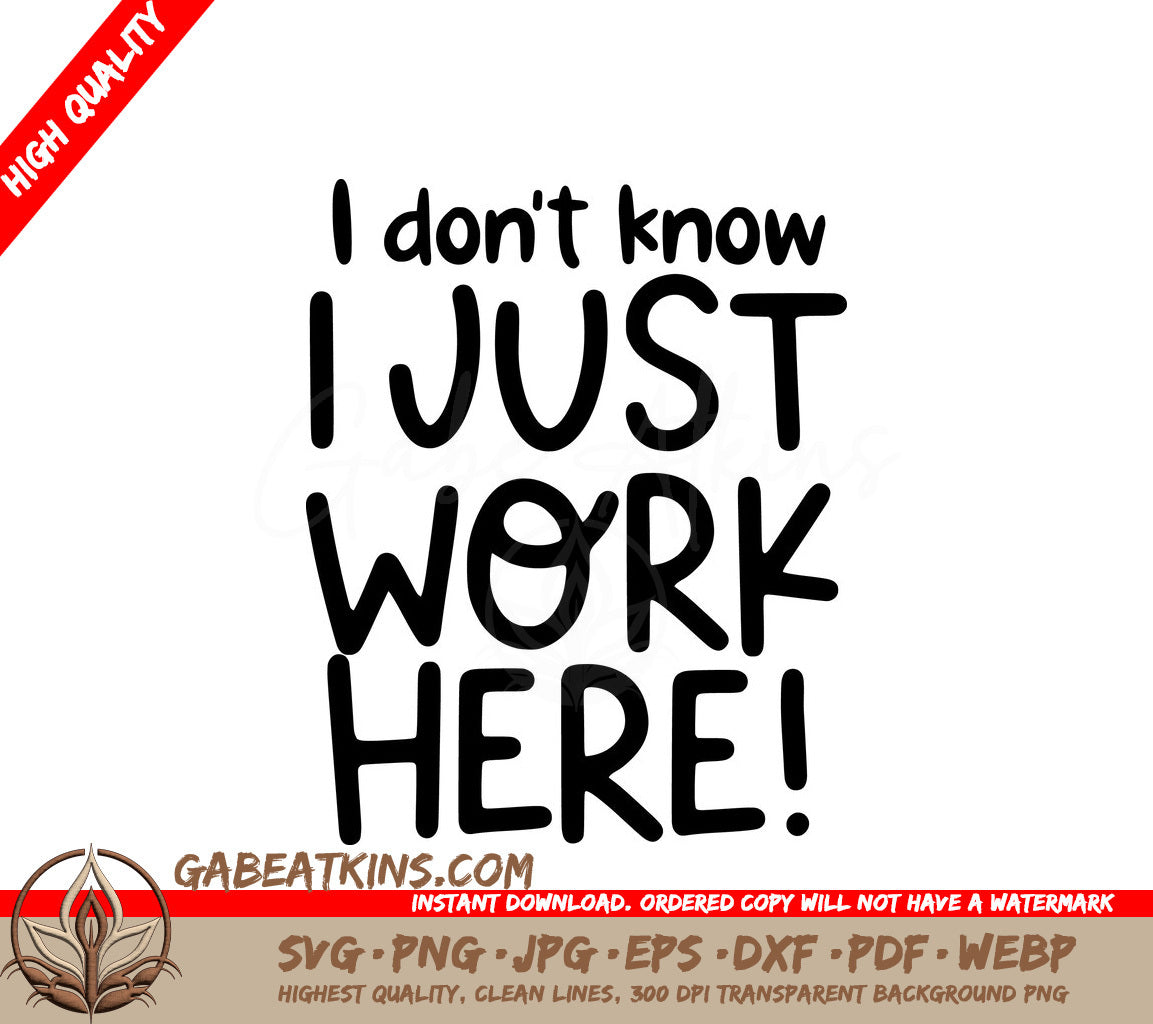 I Dont Know, I Just Work Here SVG - Office Mug Design SVG