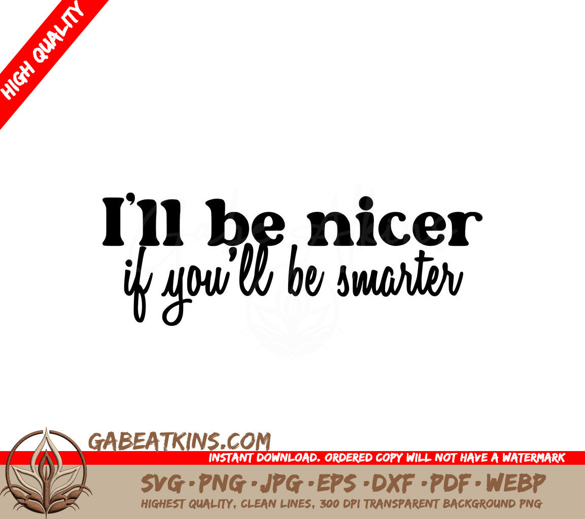 Ill Be Nicer If Youll Be Smarter SVG Office Mug Design SVG