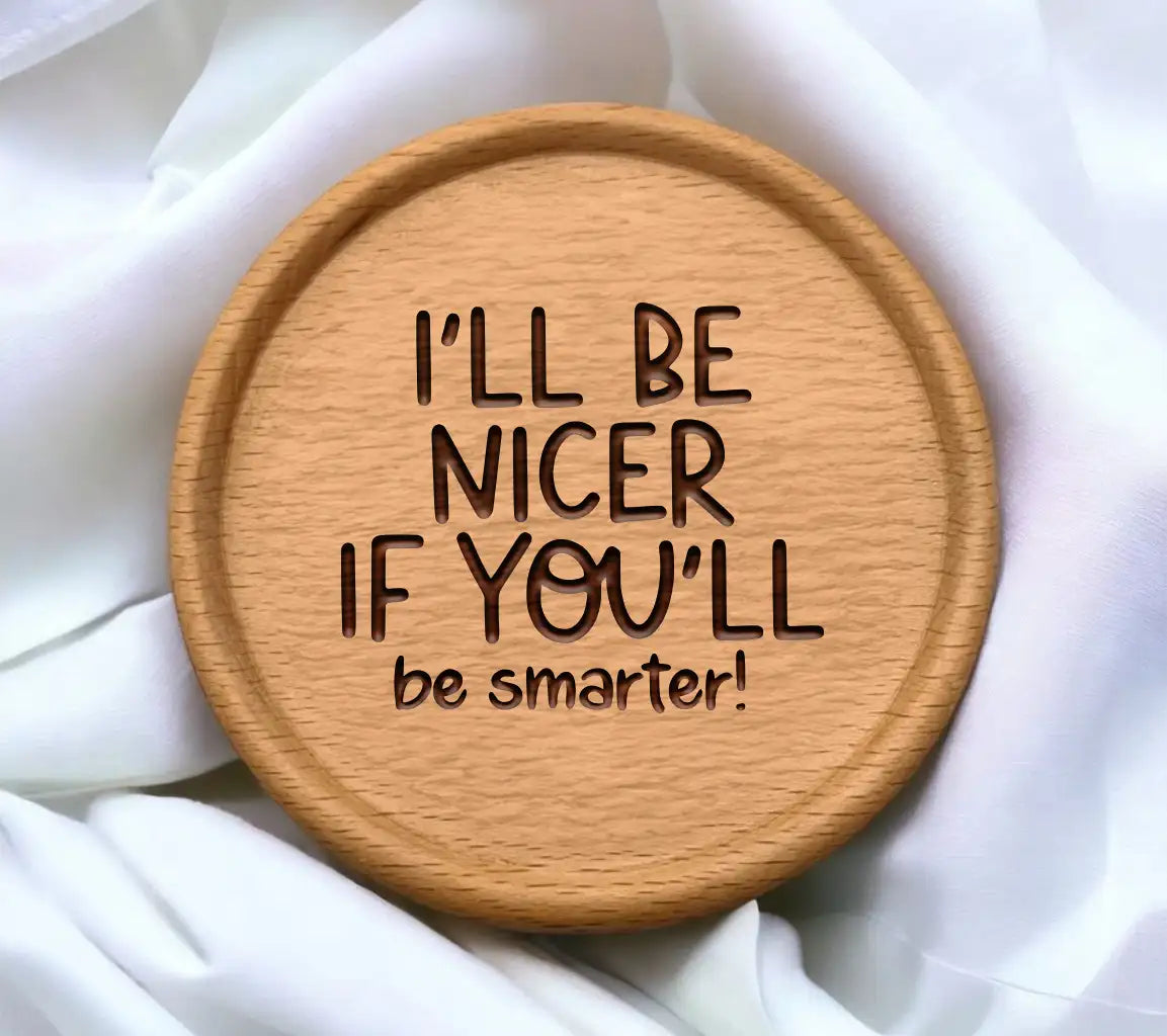 Ill Be Nicer If Youll Be Smarter SVG Office Mug Design SVG