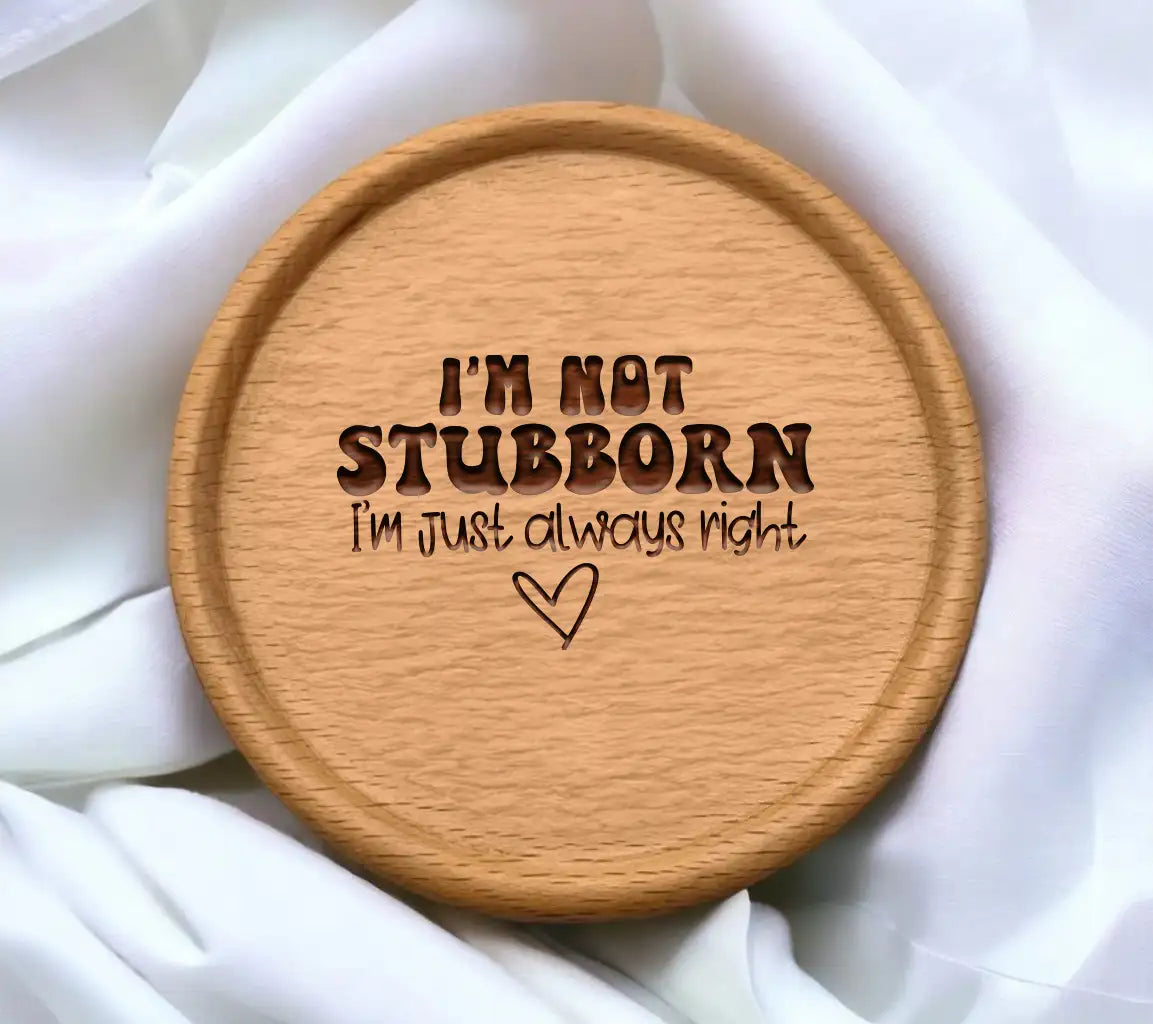 Im Not Stubborn, Im Just Always Right SVG Design - Office Mug SVG