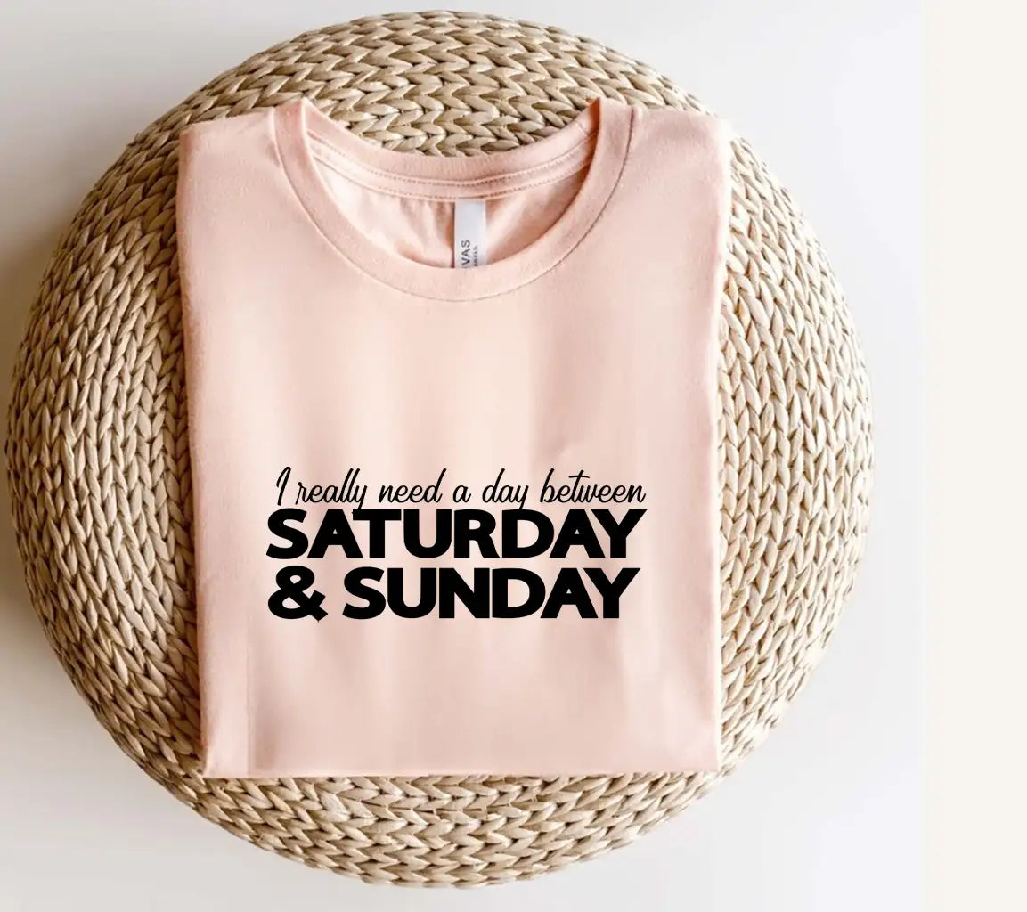 I Really Need A Day Between Saturday And Sunday - SVG Cut File SVG