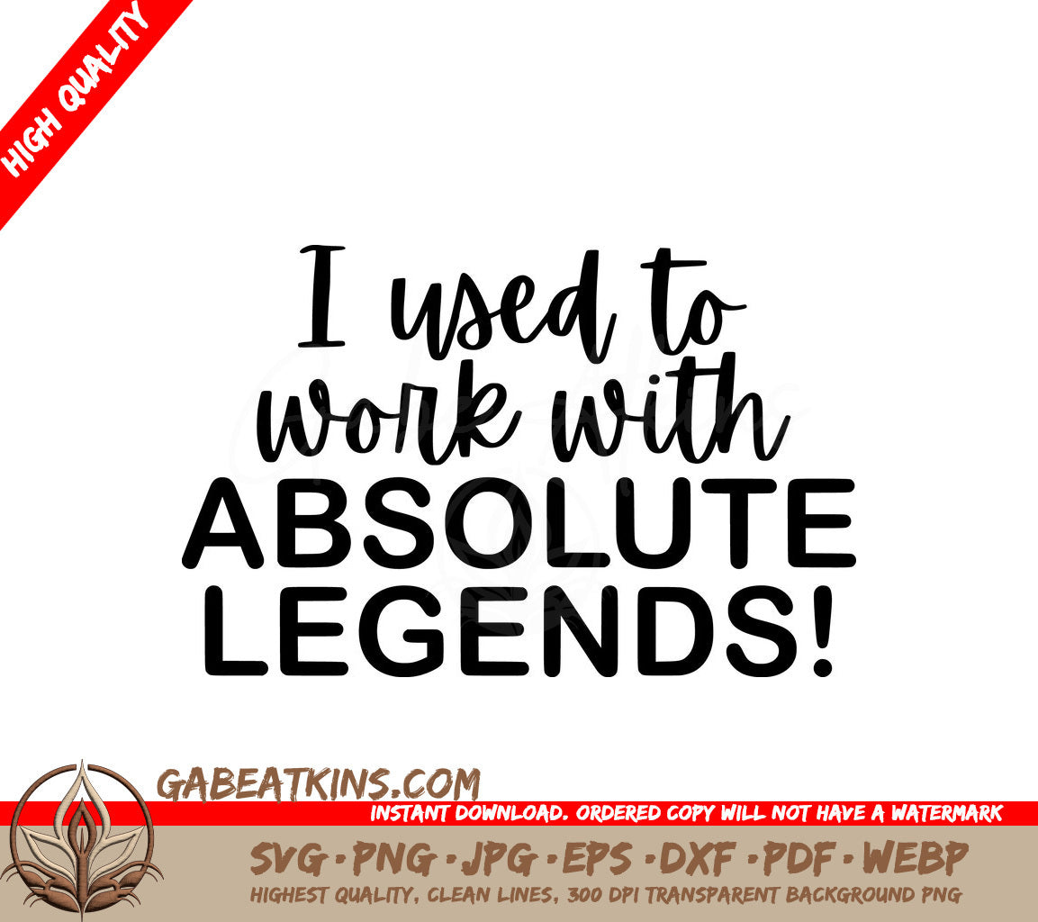 I Used to Work with Absolute Legends - Funny Office Mug SVG SVG