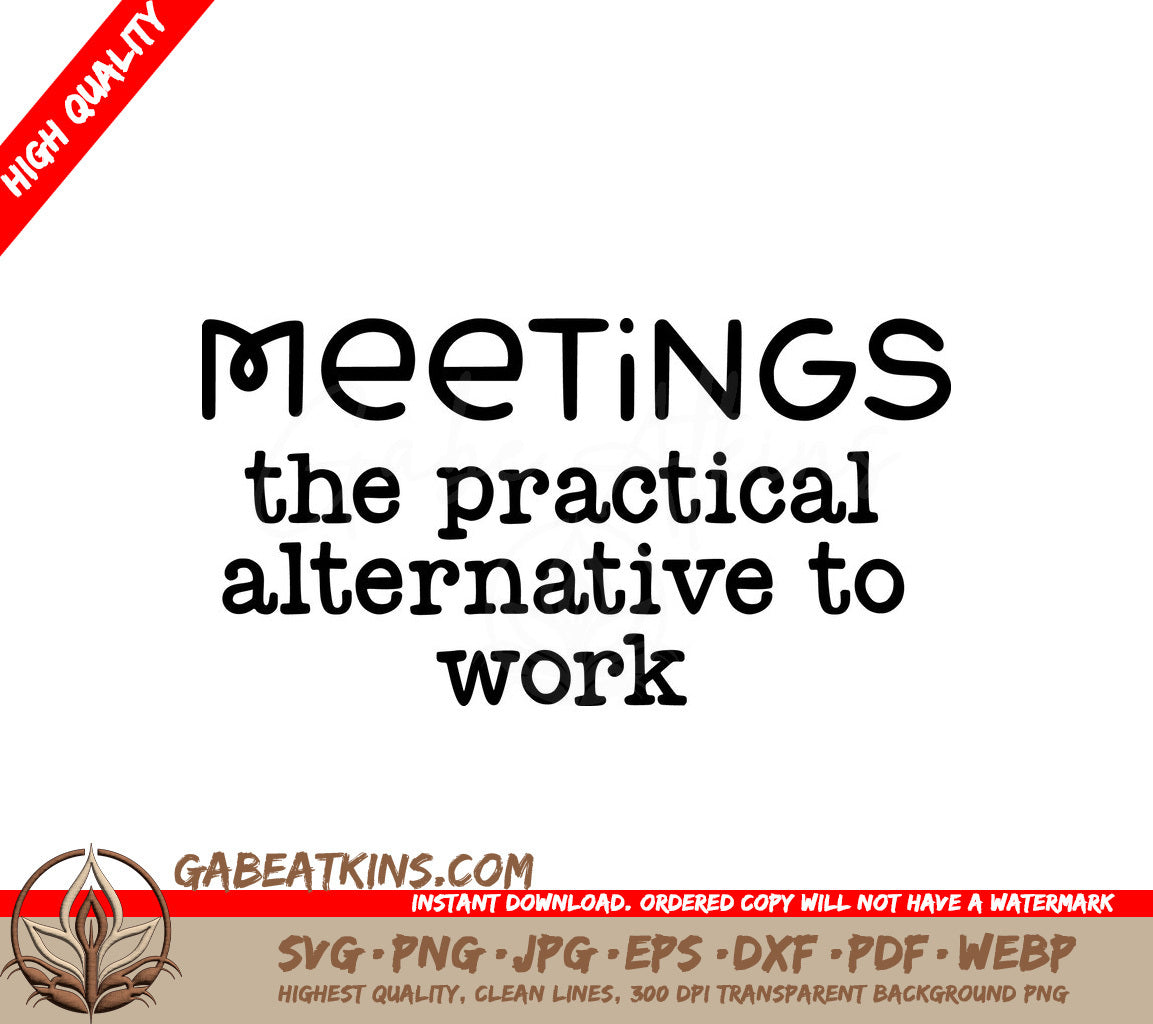 Meetings The Practical Alternative to Work - Funny Office Mug SVG Design SVG