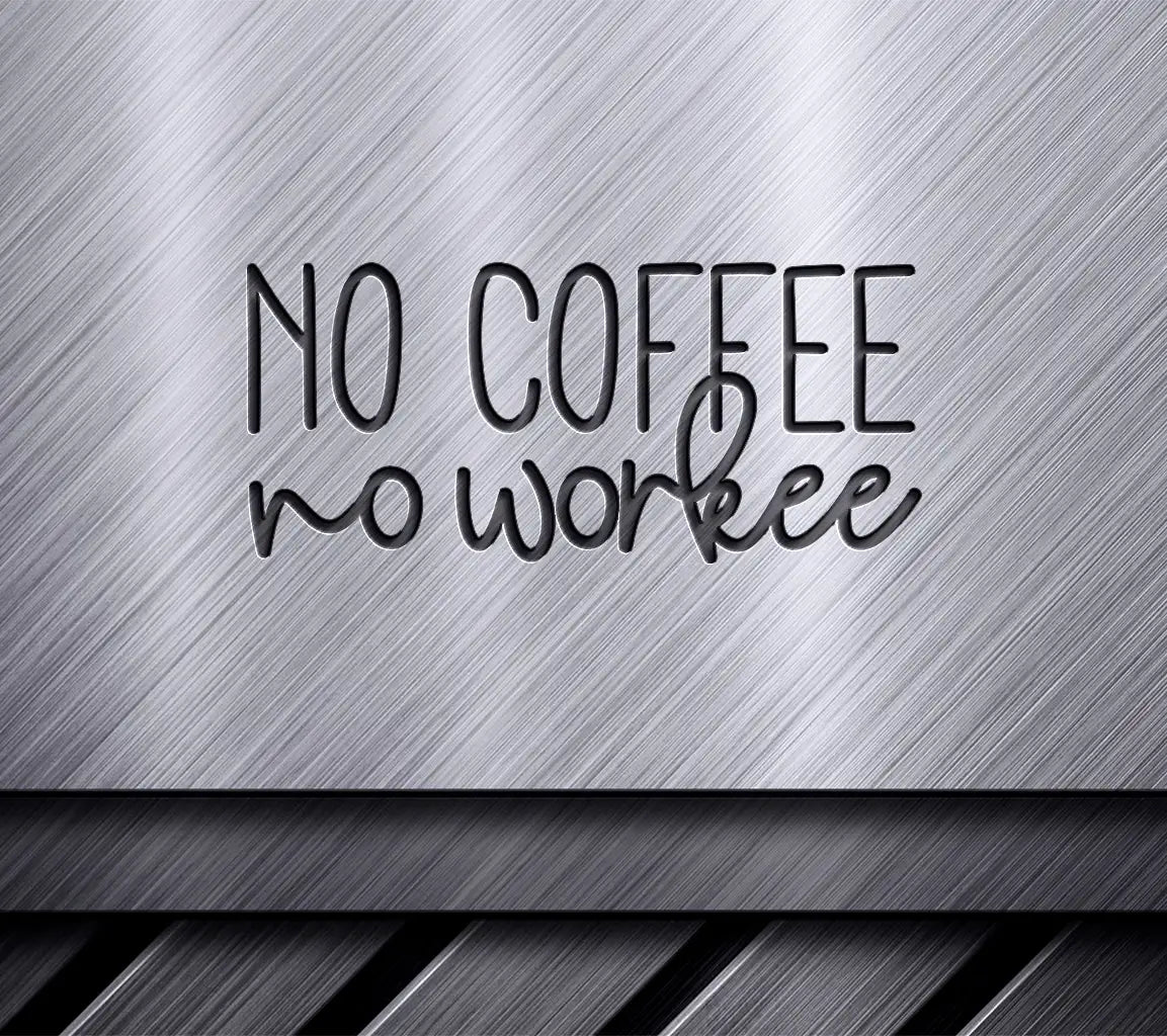 No Coffee No Workee SVG - Funny Office Mug Design SVG