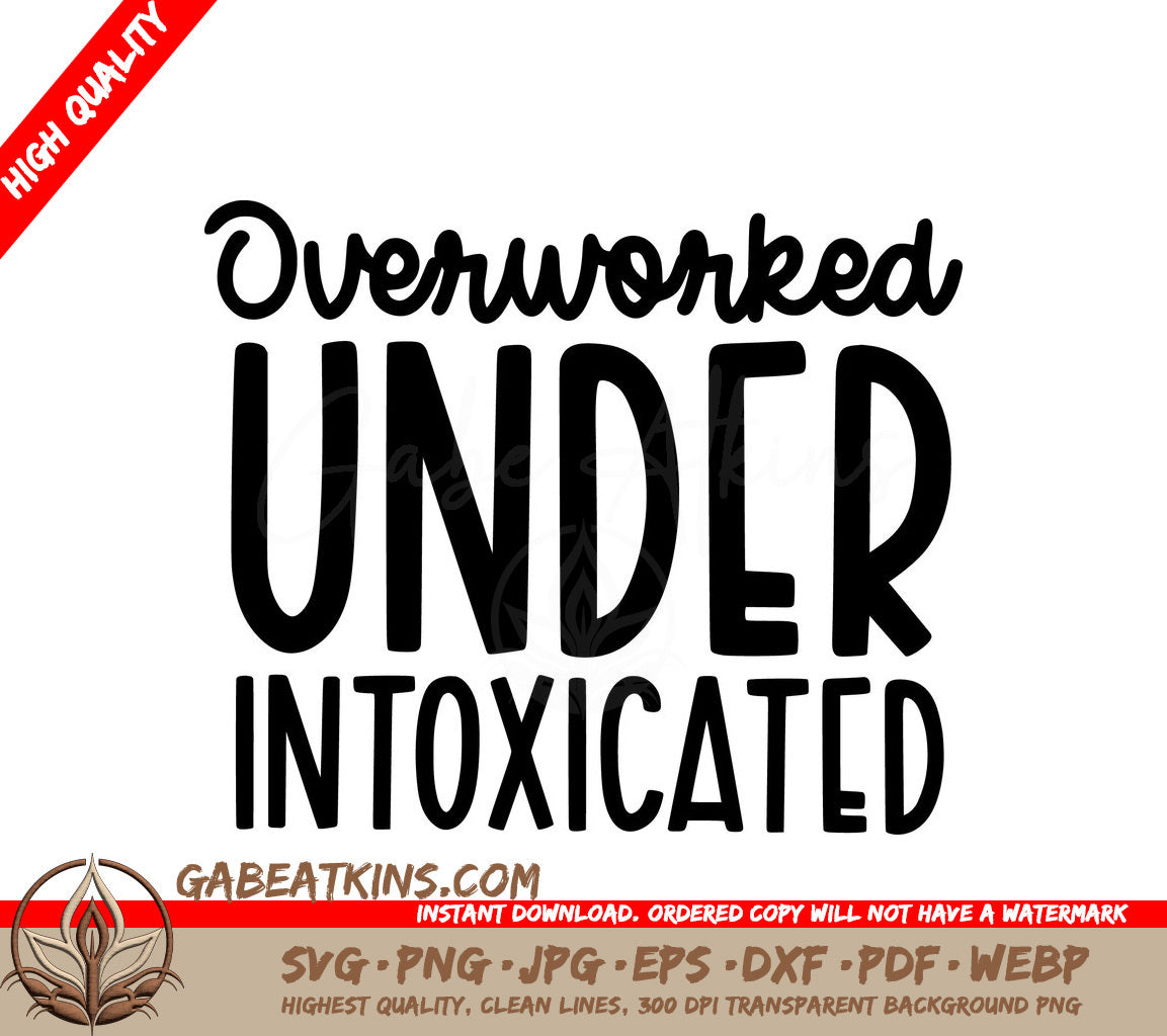 Overworked & Under Intoxicated  SVG Office Mug Design SVG