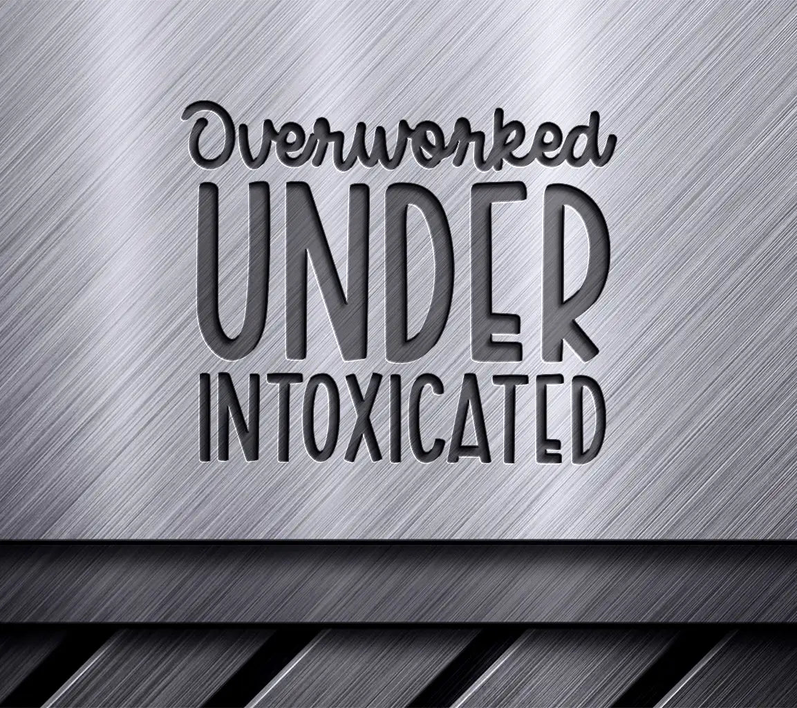 Overworked & Under Intoxicated  SVG Office Mug Design SVG