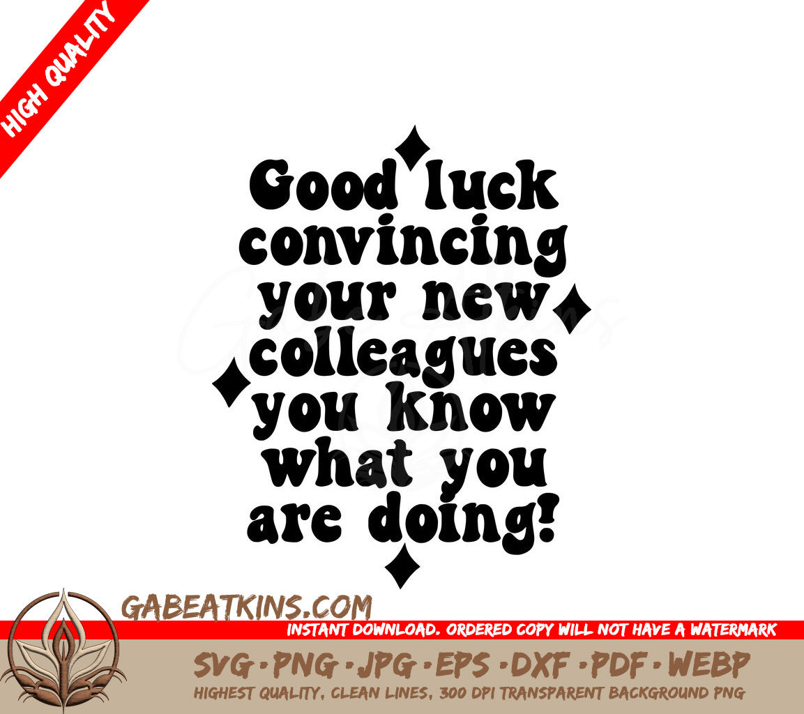 Good Luck Convincing Your New Colleagues SVG - Funny Office Mug Design SVG