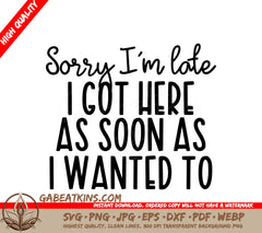 Sorry Im Late SVG -  Funny Office Mug Design SVG