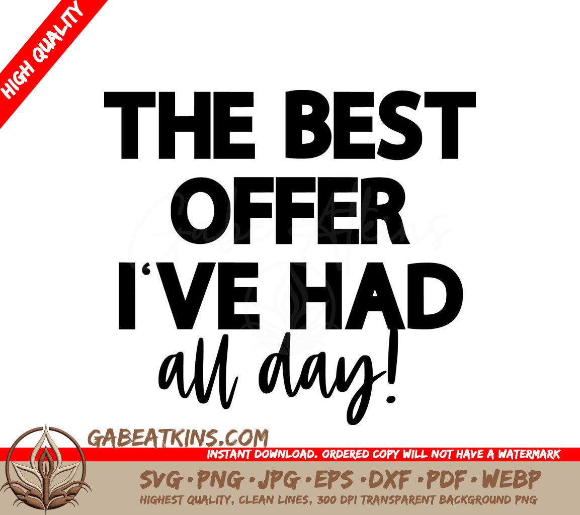 The Best Offer Ive Had All Day SVG - Huge Office Mug Design SVG