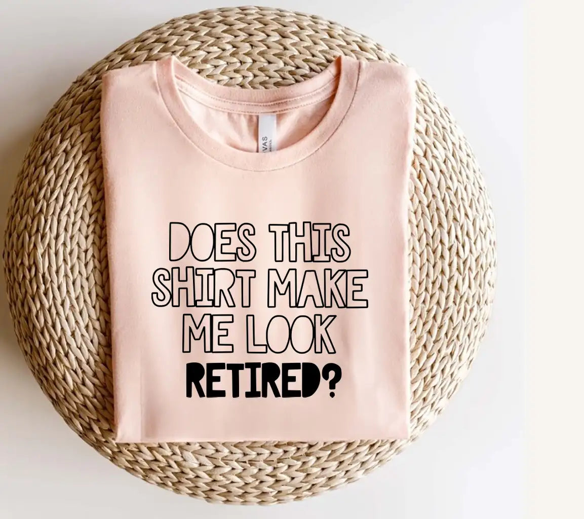 Does This Shirt Make Me Look Retired -  SVG Design SVG