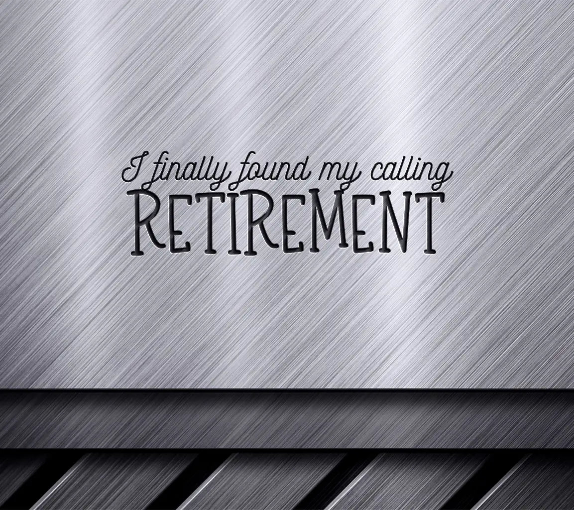 Retirement Found My Calling SVG - Huge Design SVG