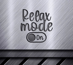 Relax Mode On -  SVG Design SVG