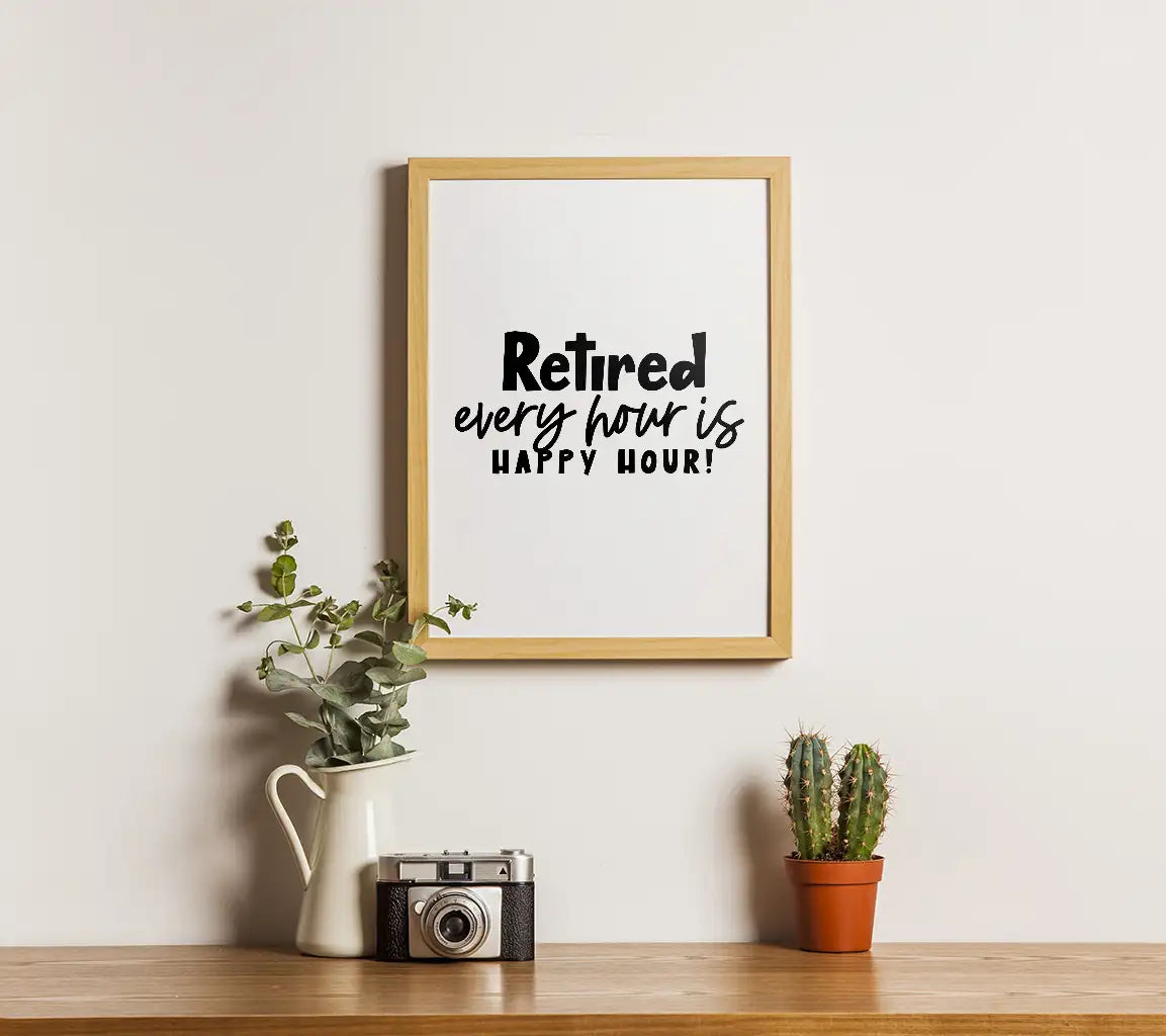 Retired Every Hour Is Happy Hour SVG - Huge Retirement Design SVG