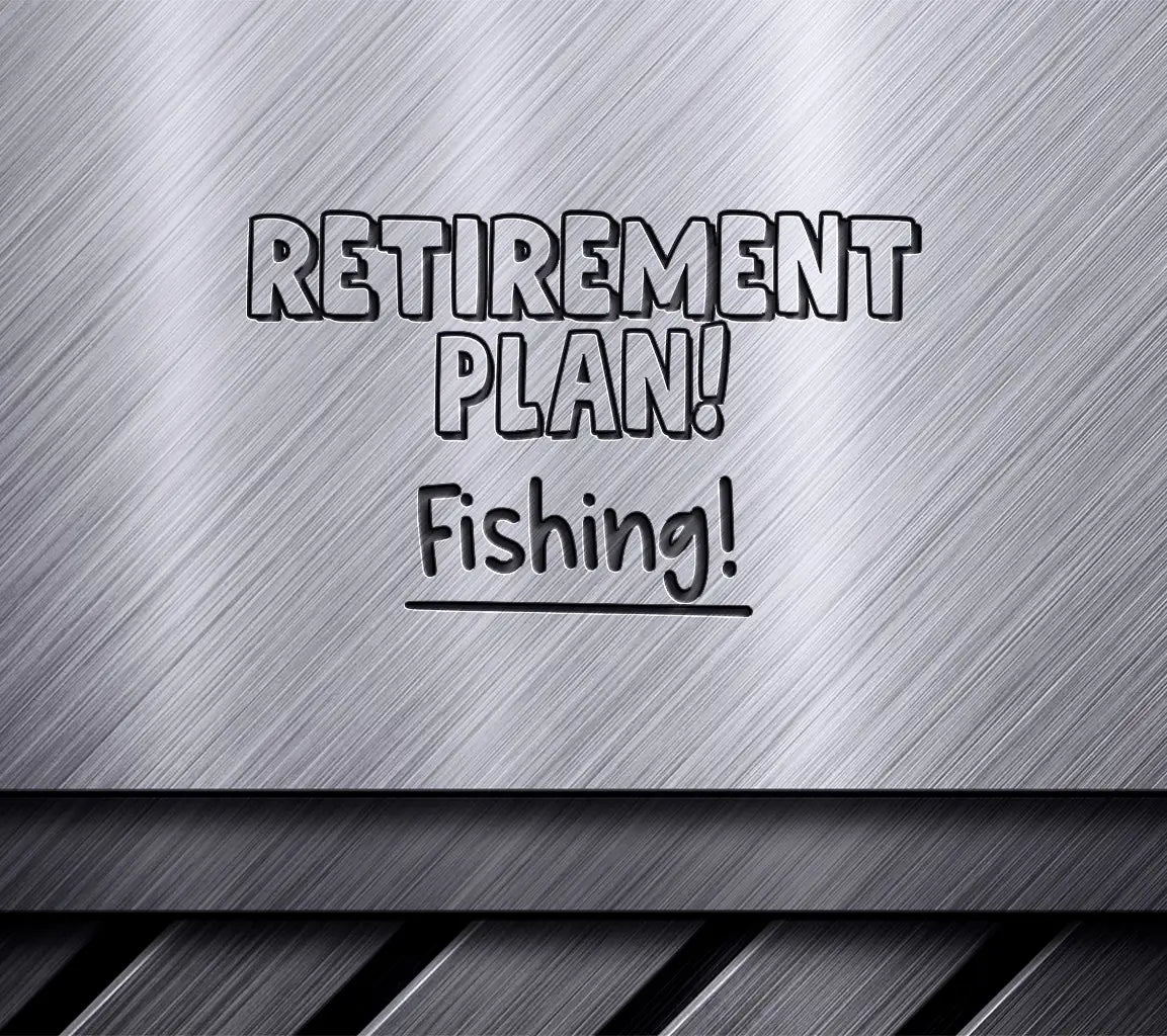 Retirement Plan Fishing SVG -  Sign SVG