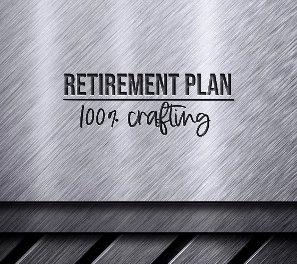 Retirement Plan 100% Crafting SVG Design - Huge & Detailed SVG