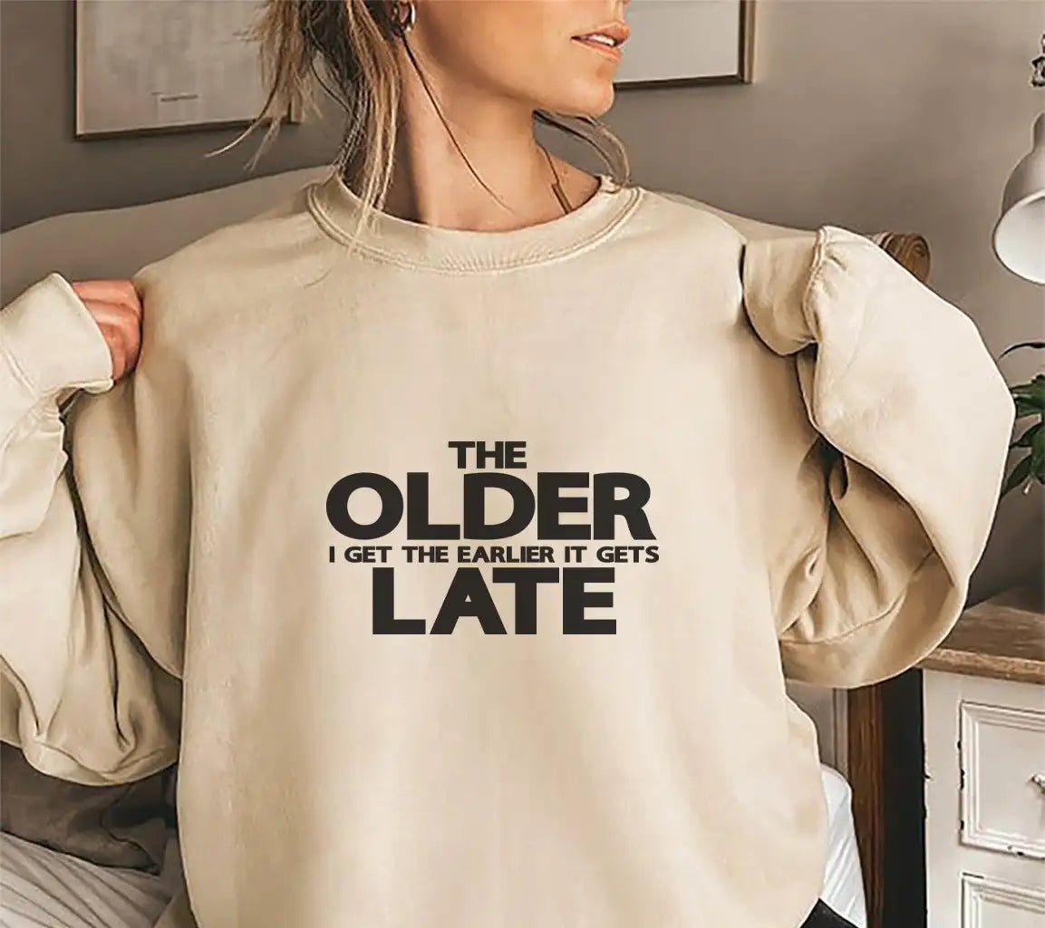 The Older I Get The Earlier It Gets Late SVG - Retirement Humor SVG