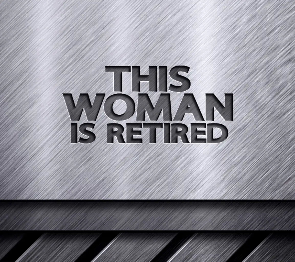  This Woman Is Retired SVG Cut File SVG