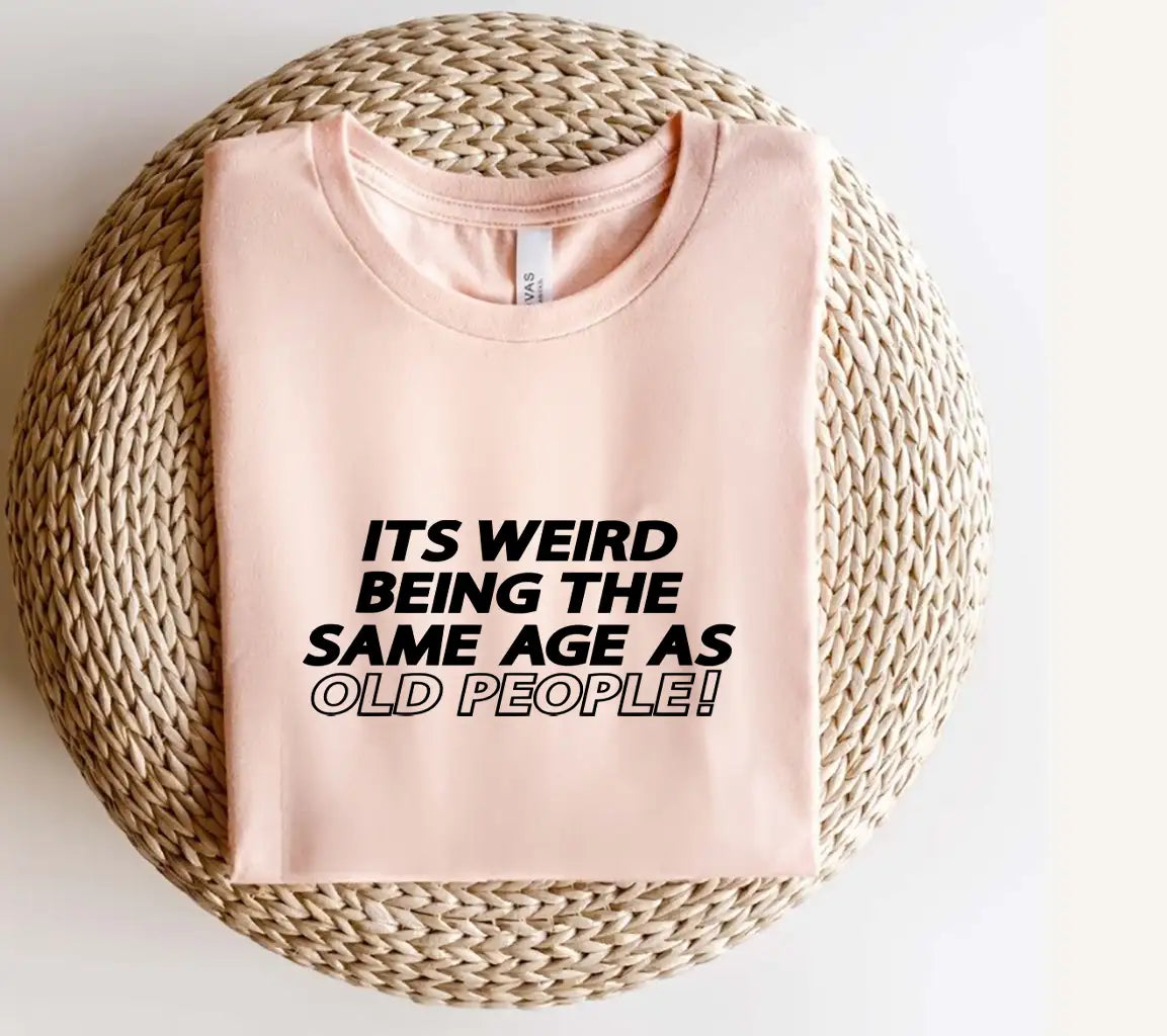 ##  Weird Being The Same Age As Old People - Funny Retirement SVG SVG