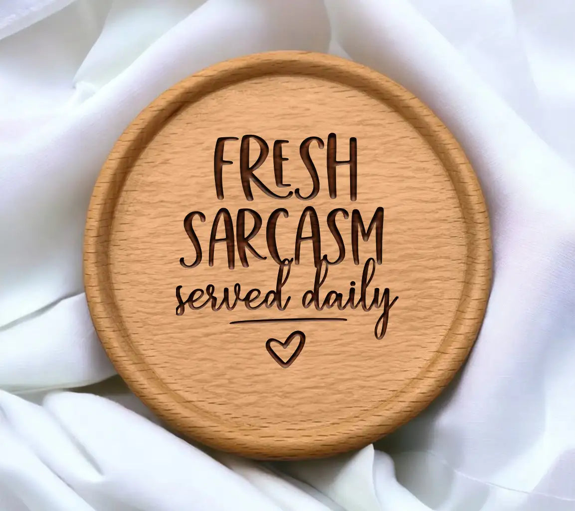 Fresh Sarcasm Served Daily SVG - Huge Sarcastic Quotes Design SVG