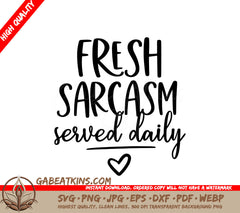 Fresh Sarcasm Served Daily SVG - Huge Sarcastic Quotes Design SVG