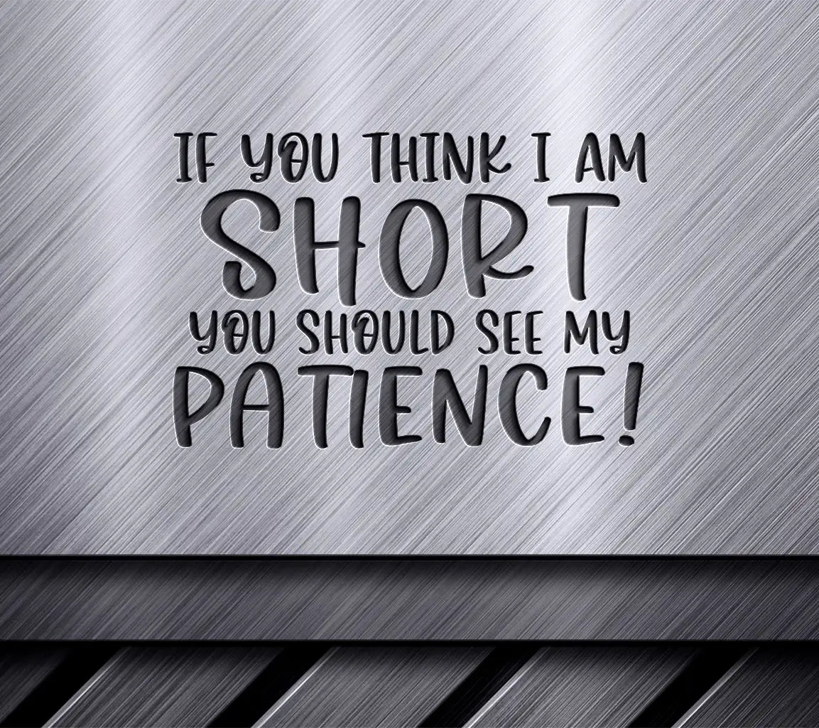 ## Sarcastic Short Girl Patience SVG Design SVG