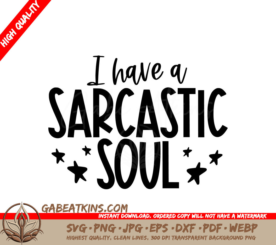 I Have A Sarcastic Soul SVG - Funny Quote Design SVG