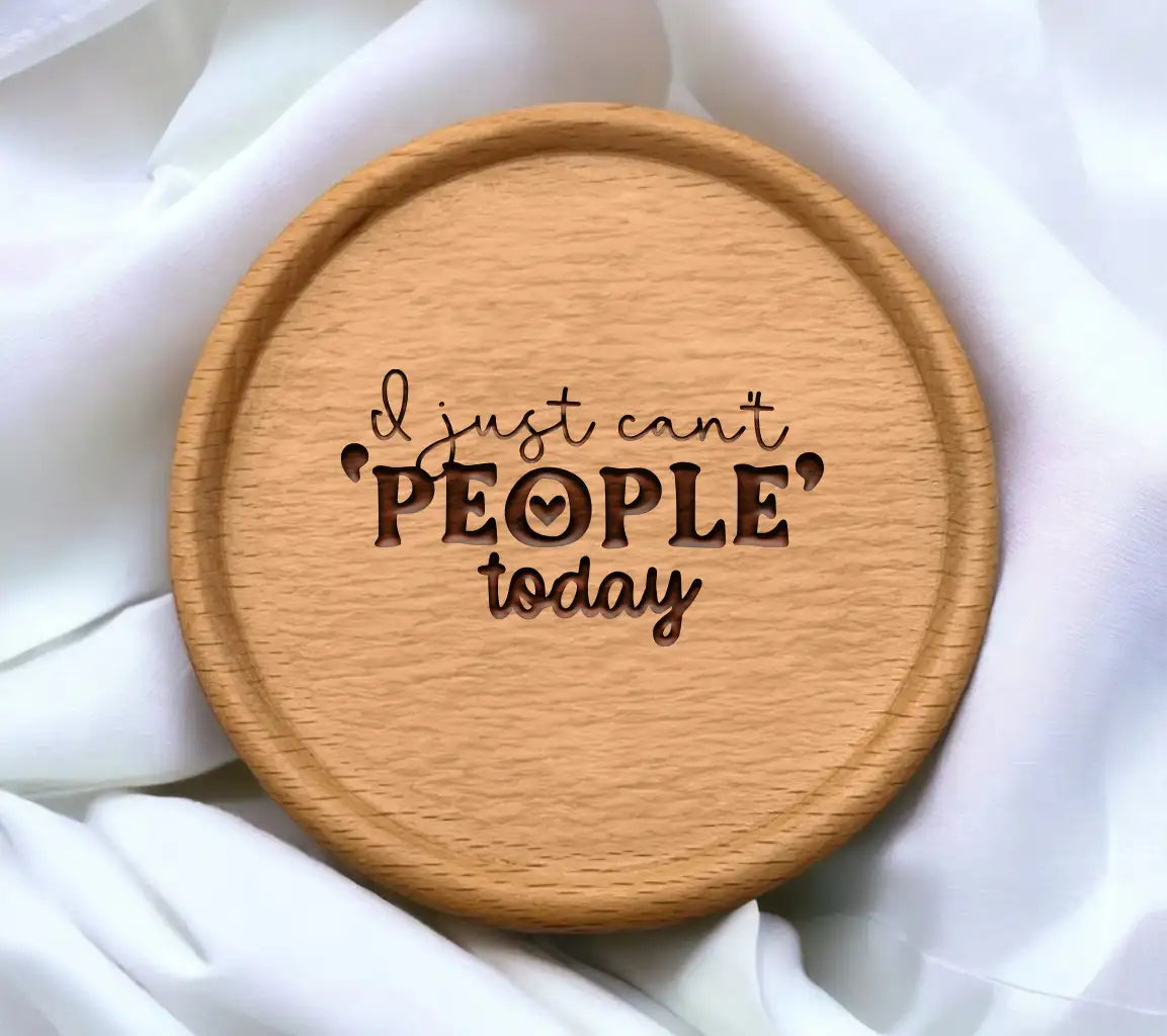 I Just Cant People Today SVG Sign - Sarcastic Quote for Cricut & Silhouette SVG