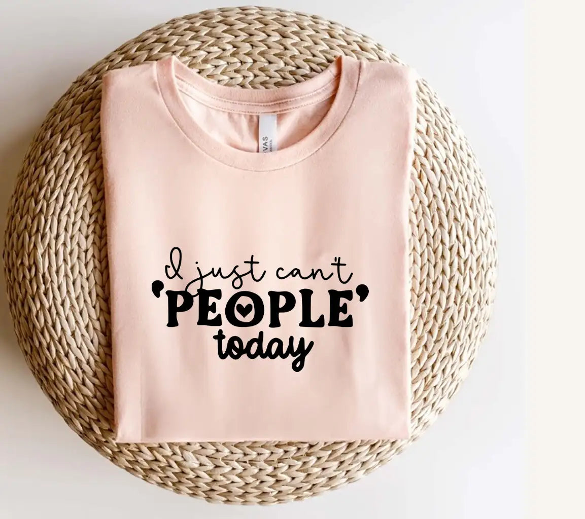 I Just Cant People Today SVG Sign - Sarcastic Quote for Cricut & Silhouette SVG