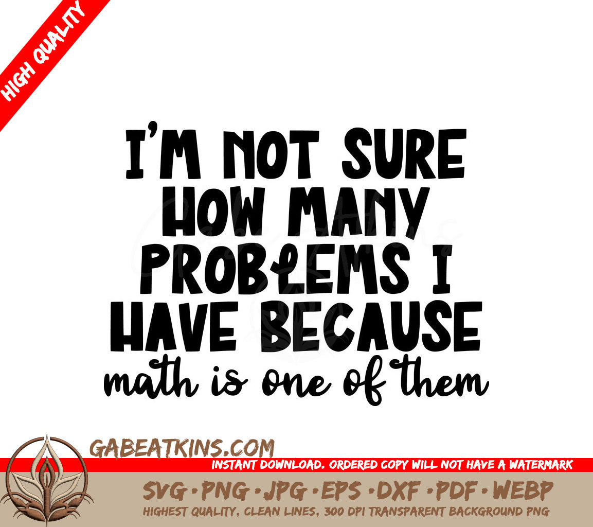 Sarcastic Math Problems SVG - Im Not Sure How Many I Have SVG