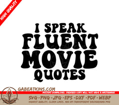 I Speak Fluent Movie Quotes SVG - Sarcastic Funny Movie Quote Poster Design SVG