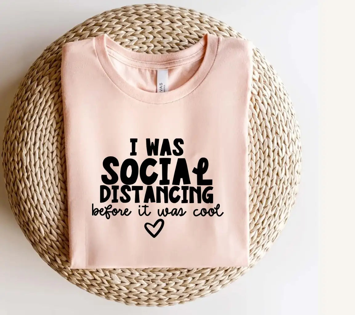 ##  I Was Social Distancing Before It Was Cool - Sarcastic SVG Design SVG