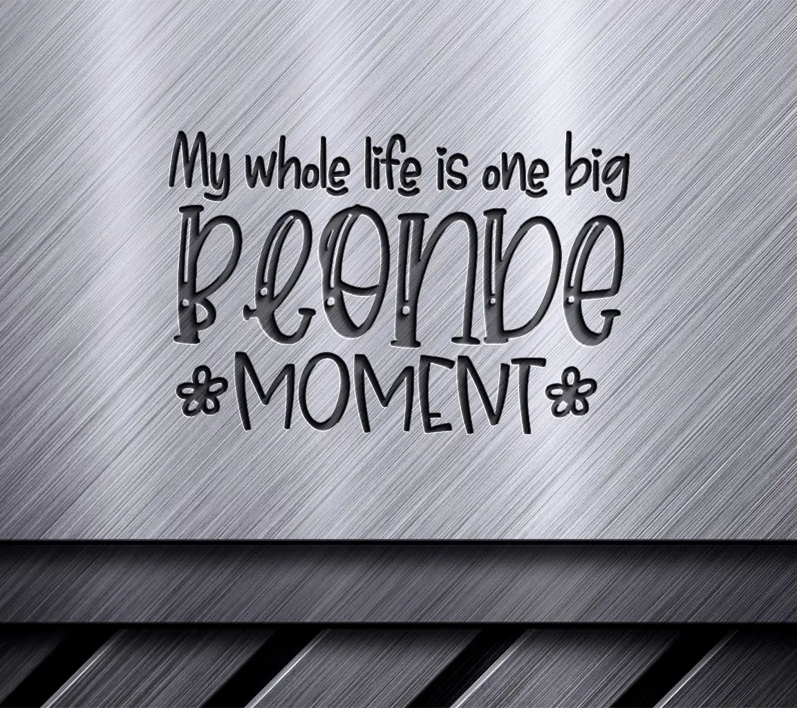 ## My Whole Life Is One Big Beehive Moment - Sarcastic Quotes SVG SVG