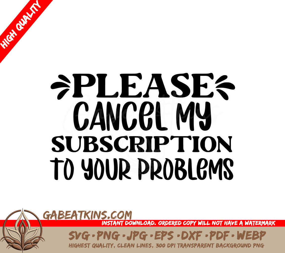 ## Sarcastic Please Cancel My Subscription SVG Design SVG