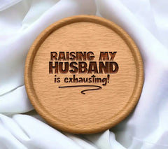 Raising My Husband Is Exhausting SVG - Funny Sarcastic Quote SVG