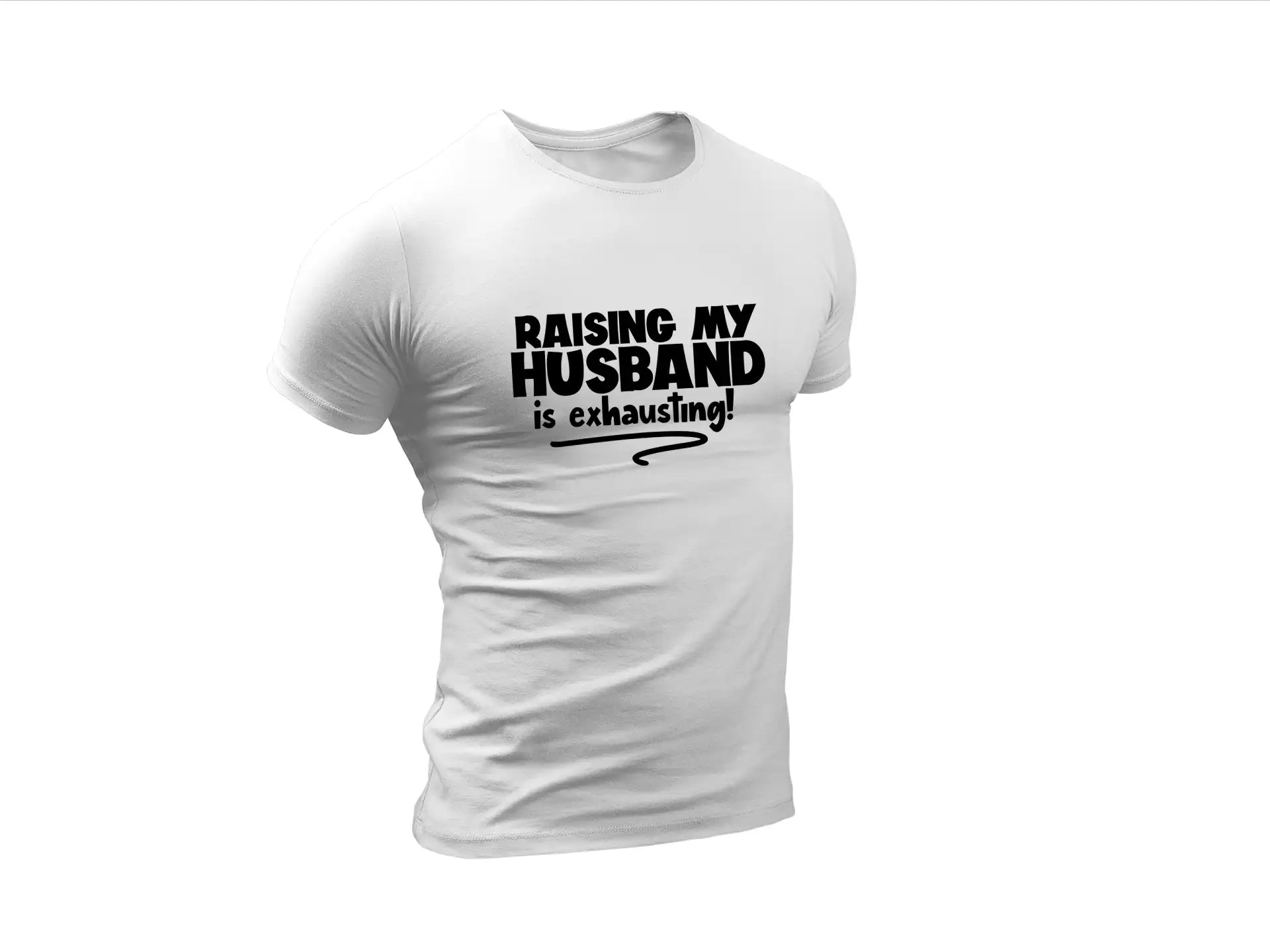 Raising My Husband Is Exhausting SVG - Funny Sarcastic Quote SVG