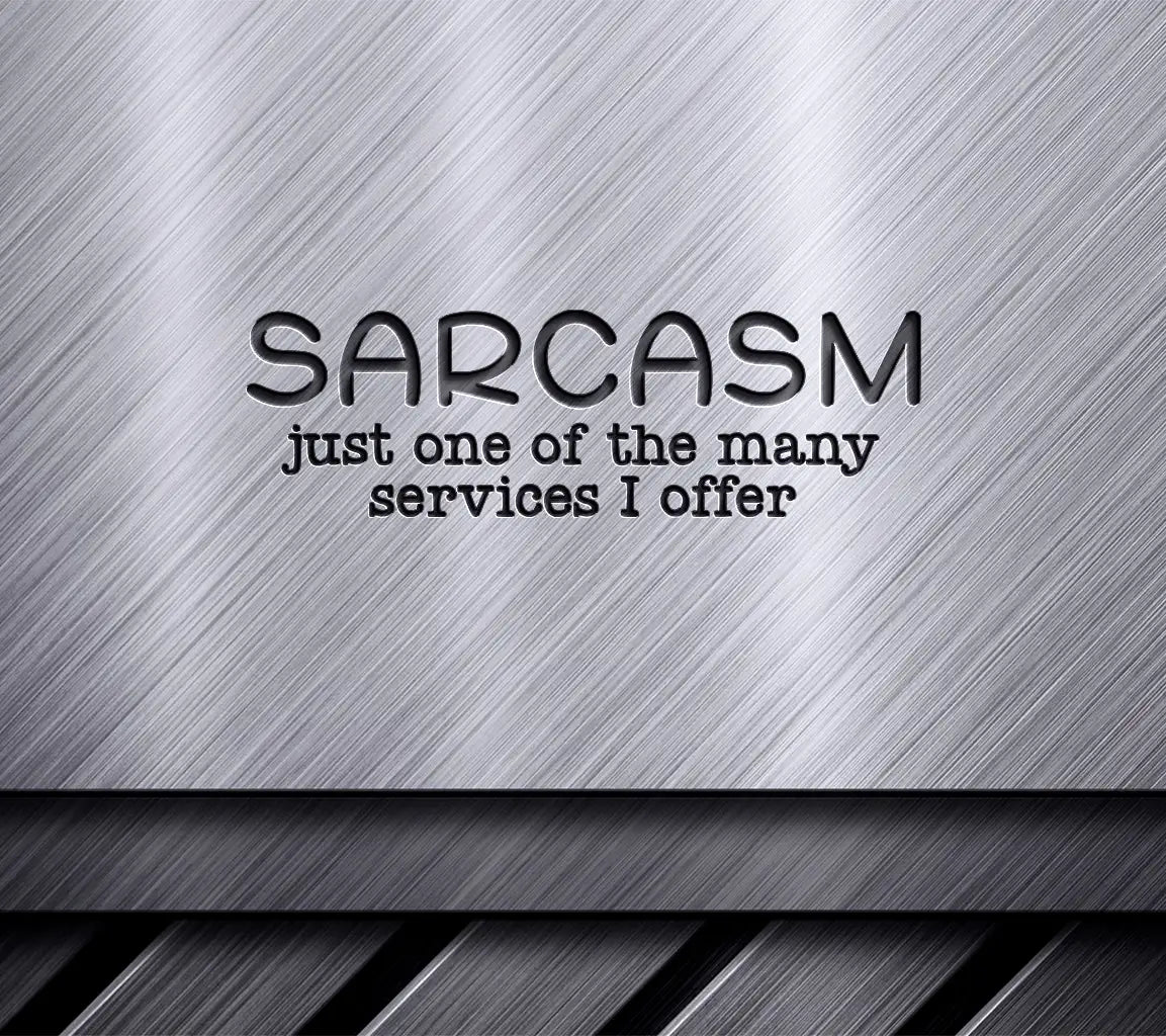 ## Sarcastic Services SVG - Funny Quote for Cricut, Silhouette & More SVG