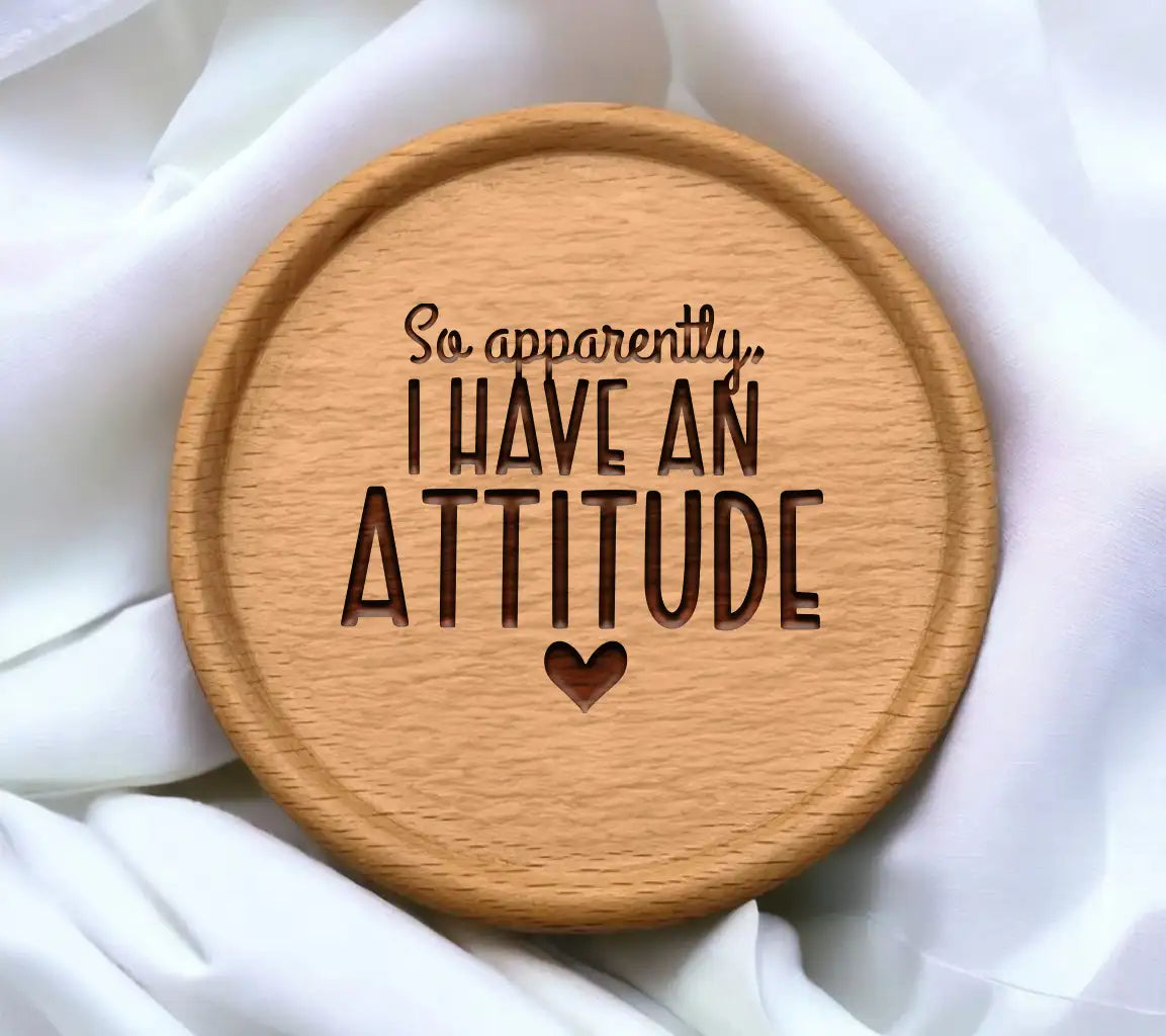 So Apparently I Have An Attitude SVG - Sarcastic Quote Design SVG